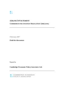 AIRLINE INVOLVEMENT COMMISSION FOR AVIATION REGULATION (IRELAND) February 2007 Draft for discussion