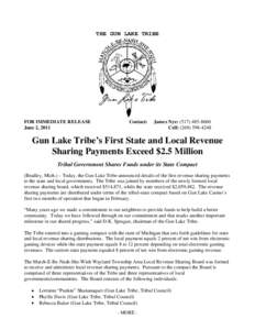 THE GUN LAKE TRIBE  FOR IMMEDIATE RELEASE June 2, 2011  Contact: