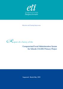 Report of a Survey of the Computerised Local Administration System for schools (CLASS) Primary Project