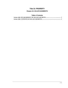 Title 33: PROPERTY Chapter 28: SOLAR EASEMENTS Table of Contents Section[removed]ESTABLISHMENT OF SOLAR EASEMENTS.................................................. 3 Section[removed]CONTENTS OF SOLAR EASEMENTS...............