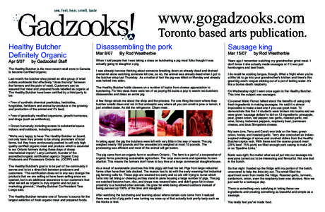 www.gogadzooks.com Toronto based arts publication. Healthy Butcher Definitely Organic  Disassembling the pork