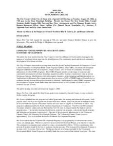 MINUTES CITY OF DUNN DUNN, NORTH CAROLINA The City Council of the City of Dunn held a Special Call Meeting on Tuesday, August 15, 2006, at 7:00 p.m. in the Dunn Municipal Building. Present was Mayor Pro Tem Donnie Olds, 