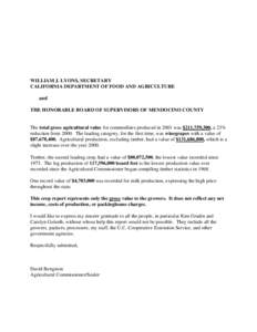 WILLIAM J. LYONS, SECRETARY CALIFORNIA DEPARTMENT OF FOOD AND AGRICULTURE and THE HONORABLE BOARD OF SUPERVISORS OF MENDOCINO COUNTY  The total gross agricultural value for commodities produced in 2001 was $211,759,300, 