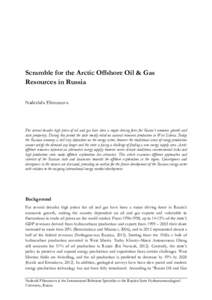 Scramble for the Arctic Offshore Oil & Gas Resources in Russia Nadezhda Filimonova For several decades high prices of oil and gas have been a major driving force for Russia’s economic growth and state prosperity. Durin