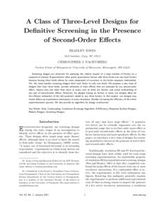 A Class of Three-Level Designs for Deﬁnitive Screening in the Presence of Second-Order Eﬀects BRADLEY JONES SAS Institute, Cary, NC 27513