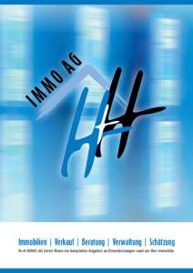 Immobilien | Verkauf | Beratung | Verwaltung | Schätzung H+H IMMO AG bietet Ihnen ein komplettes Angebot an Dienstleistungen rund um Ihre Immobilie. H+H IMMO AG Alberich Zwyssigstrasse 81 • 5430 Wettingen Telefon 056