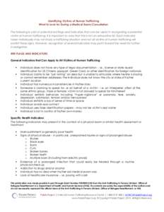 Identifying Victims of Human Trafficking What to Look for During a Medical Exam/Consultation The following is a list of potential red flags and indicators that can be useful in recognizing a potential victim of human tra