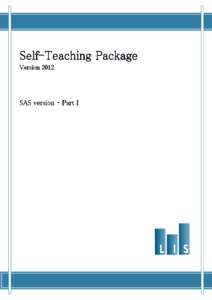 SelfSelf-Teaching Packag Package kage Version[removed]SAS version – Part I