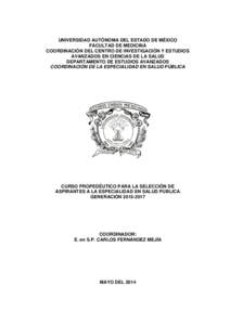 UNIVERSIDAD AUTÓNOMA DEL ESTADO DE MÉXICO FACULTAD DE MEDICINA COORDINACIÓN DEL CENTRO DE INVESTIGACIÓN Y ESTUDIOS AVANZADOS EN CIENCIAS DE LA SALUD DEPARTAMENTO DE ESTUDIOS AVANZADOS COORDINACIÓN DE LA ESPECIALIDAD