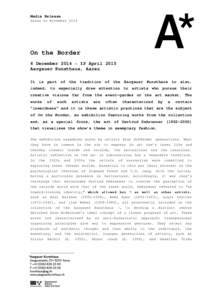 Media Release Aarau in November 2014 On the Border 6 December 2014 ‒ 12 April 2015 Aargauer Kunsthaus, Aarau