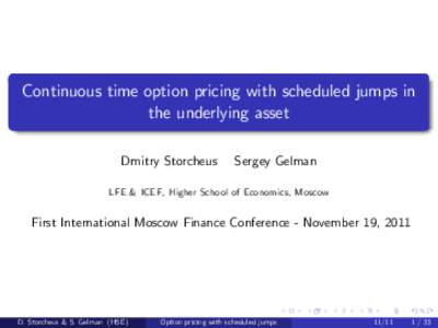 Continuous time option pricing with scheduled jumps in the underlying asset Dmitry Storcheus Sergey Gelman