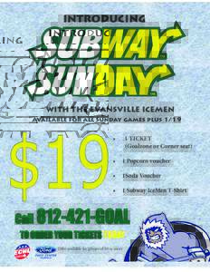 INTRODUCING  WITH THE EVANSVILLE ICEMEN Available for all Sunday games plus 1/19  $19