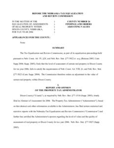 BEFORE THE NEBRASKA TAX EQUALIZATION AND REVIEW COMMISSION IN THE MATTER OF THE EQUALIZATION OF ASSESSMENTS OF REAL PROPERTY WITHIN DIXON COUNTY, NEBRASKA,