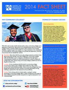 2014 FACT SHEET One Dupont Circle NW, Suite 410 | Washington, DC[removed]0200 | www.aacc.nche.edu Why Community Colleges?