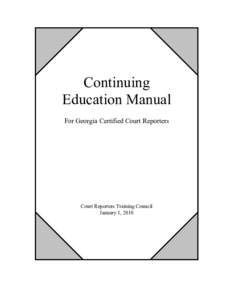 Academia / Education / Court reporter / Certified Verbatim Reporter / Voice writer / National Court Reporters Association / Continuing education / Registered Professional Reporter / Certified Realtime Reporter / Court reporting / Transcription / Linguistics