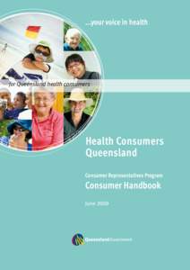 ...your voice in health  for Queensland health consumers Health Consumers Queensland