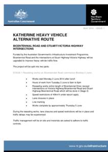 MAY 2014 – ISSUE 1  KATHERINE HEAVY VEHICLE ALTERNATIVE ROUTE BICENTENNIAL ROAD AND STUART/VICTORIA HIGHWAY INTERSECTIONS