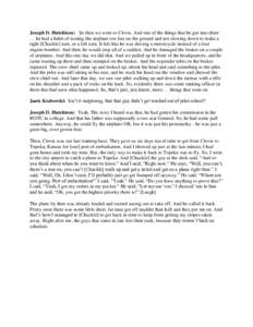 Joseph D. Hutchison: So then we went to Clovis. And one of the things that he got into there … he had a habit of taxiing the airplane too fast on the ground and not slowing down to make a right [Chuckle] turn, or a lef