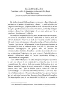 La centralité de Jérusalem Neuvième partie - Le danger des visions apocalyptiques David Bensoussan L’auteur est professeur de sciences à l’Université du Québec  On attribue à André Malraux les propos suivants