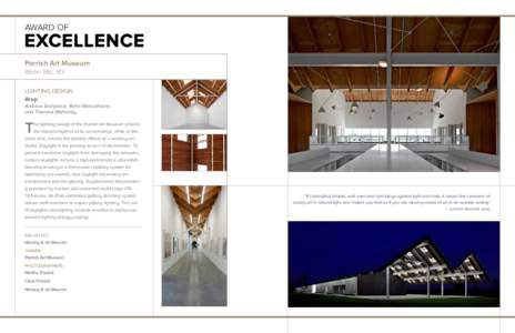 AWARD OF  EXCELLENCE Parrish Art Museum Water Mill, NY LIGHTING DESIGN