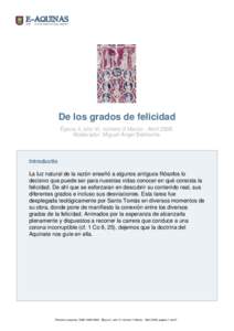 De los grados de felicidad Época II, año VI, número II Marzo - Abril[removed]Moderador: Miguel Ángel Belmonte. Introductio La luz natural de la razón enseñó a algunos antiguos filósofos lo