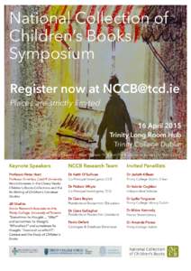 National Collection of Children’s Books Symposium Register now at [removed] Places are strictly limited