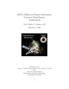 HETG Follow-on Science Instrument Contract Final Report NAS8[removed]Prof. Claude R. Canizares, IPI December 9, 2004