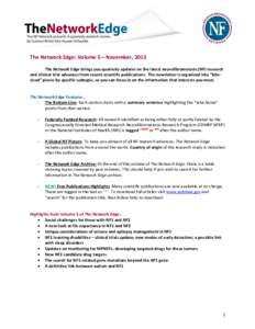 NF NETWORK  The Network Edge: Volume 5 – November, 2013 The Network Edge brings you quarterly updates on the latest neurofibromatosis (NF) research and clinical trial advances from recent scientific publications. The n