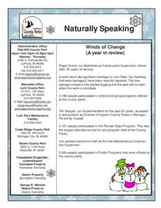 Naturally Speaking Newsletter for the Friends of the LaPorte County Parks. Administrative Office Red Mill County Park Open: 7am-12pm-12:30pm-5pm