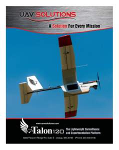 www.uavsolutions.comPatuxent Range Rd. Suite E · Jessup, MD 20794 · (Phone Talon 120 is a rugged man-portable Unmanned Aerial System (UAS) that can be integrated into any situation within minutes.