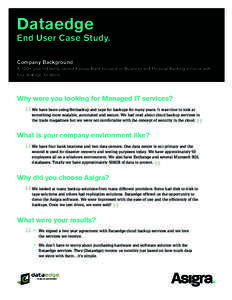 Dataedge  End User Case Study. Company Background A 100+ year old family owned Kansas Bank focused on Business and Personal Banking services with four strategic locations.