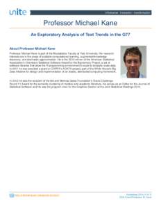 Professor Michael Kane An Exploratory Analysis of Text Trends in the G77 About Professor Michael Kane Professor Michael Kane is part of the Biostatistics Faculty at Yale University. His research interests are in the area