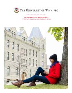    INTRODUCTION The University of Winnipeg has experienced a decade of growth, development, and innovation. In August, 2014, Dr. Annette Trimbee began her term as the President and Vice-Chancellor of The University of 
