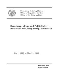 New Jersey State Legislature Office of Legislative Services Office of the State Auditor Department of Law and Public Safety Division of New Jersey Racing Commission