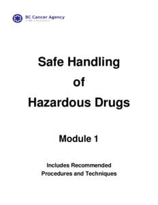 Safe Handling of Hazardous Drugs Module 1 Includes Recommended Procedures and Techniques