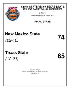 #3 NM STATE VS. #7 TEXAS STATE 2013 WAC BASKETBALL CHAMPIONSHIPS[removed]Orleans Arena (Las Vegas, NV)  FINAL STATS