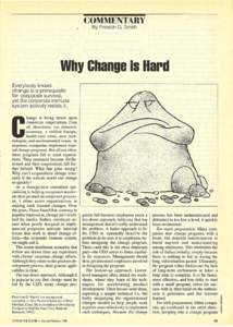 COMMENTARY By Preston G. Smith Why Change Is Hard Everybody knows change is a prerequisite