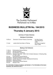 BUSINESS BULLETIN No[removed]Thursday 8 January 2015 Summary of Today’s Business Meetings of Committees[removed]am