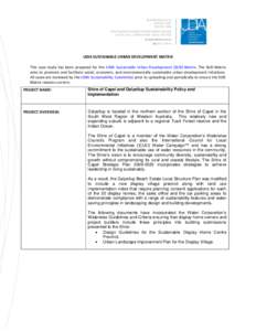 UDIA SUSTAINABLE URBAN DEVELOPMENT MATRIX This case study has been prepared for the UDIA Sustainable Urban Development (SUD) Matrix. The SUD Matrix aims to promote and facilitate social, economic, and environmentally sus