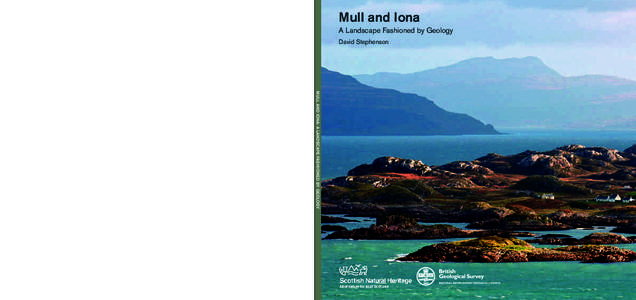 Mull and Iona  Mull and Iona: A landscape fashioned by geology The wide variety of landscapes on Mull, Iona and their surrounding islets are well known to visitors. Flat-topped hills and steep cliffs of lava in the north