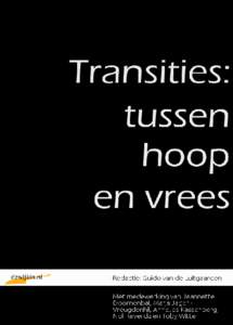 Transities: tussen hoop en vrees Onder redactie van Dr. Guido van de Luitgaarden