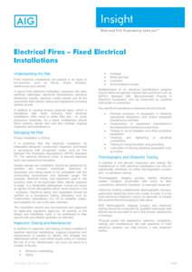 Understanding the Risk Fixed electrical installations are present in all types of occupancies, such as offices, shops, factories, warehouses and schools. A typical fixed electrical installation comprises the main electri