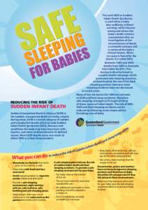 REDUCING THE RISK OF  SUDDEN INFANT DEATH Sudden Unexpected Death in Infancy (SUDI) is the sudden, unexpected death of a baby, usually during sleep. SUDI is a broad category of sudden