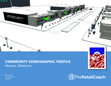 COMMUNITY DEMOGRAPHIC PROFILE Norman, Oklahoma Prepared for City of Norman May 2014