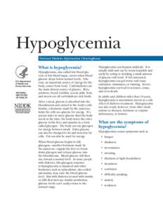 Hypoglycemia  National Diabetes Information Clearinghouse What is hypoglycemia? U.S. Department