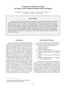 Evaluation of Small-Grain Forage for Stocker Cattle Production During Winter and Spring D.S. Hubbell, III,1 L.B. Daniels,2 K.F. Harrison,1 Z.B. Johnson,2 A.H. Brown, Jr.,2 E.B. Kegley,2 W.K. Coblentz,2 and K.P. Coffey2  