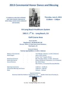 2013 Ceremonial Honor Dance and Blessing  Thursday, June 6, [removed]:00am – 5:00pm  TO HONOR ALL MILLITARY VETERANS