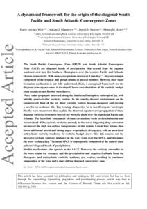 A dynamical framework for the origin of the diagonal South Pacific and South Atlantic Convergence Zones Karin van der Wiela,b ∗ , Adrian J. Matthewsa,b,c , David P. Stevensa,c , Manoj M. Joshia,b,d a  Centre for Ocean 