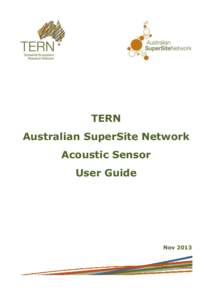 TERN Australian SuperSite Network Acoustic Sensor User Guide  Nov 2013