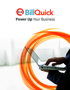 Power Up Your Business  Improve Overall Productivity & Performance This is not your average time and billing software. With a suite of dynamic business intelligence tools, BillQuick provides key metrics without addition